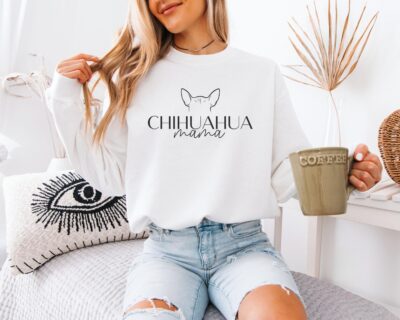 Chihuahua Mama Ears Custom Sweatshirt
